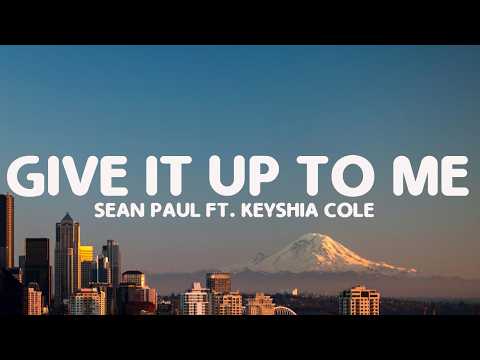 Sean Paul - Give It Up To Me (Lyrics) ft. Keyshia Cole