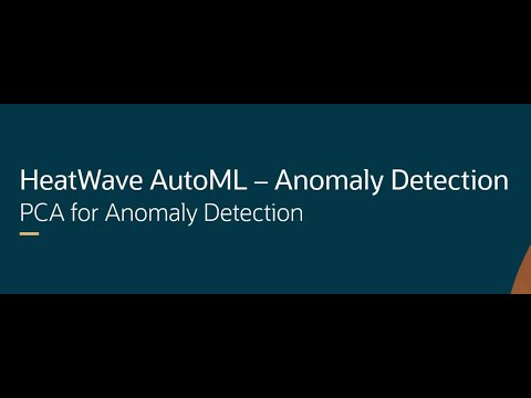 Unsupervised anomaly detection with principal component analysis (PCA)  using HeatWave AutoML