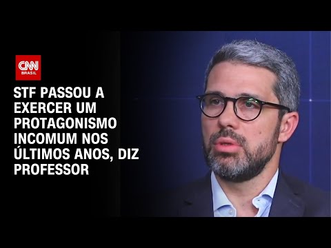 ​STF passou a exercer um protagonismo incomum nos últimos anos, diz professor | WW Especial