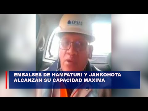 Embalses de Hampaturi y Jankohota alcanzan su capacidad máxima asegurando suministro de agua
