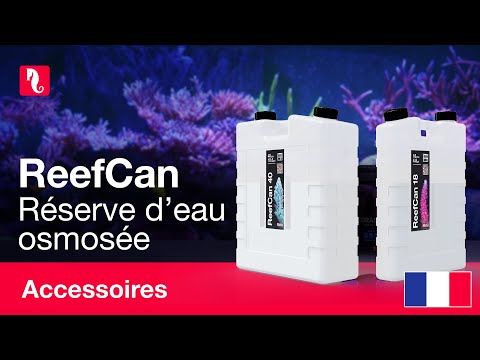 Les ReefCan - Plus d'eau osmosée, moins d’encombrement.