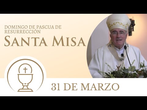 Santa Misa de hoy domingo 31 de marzo 2024 | Domingo de Pascua