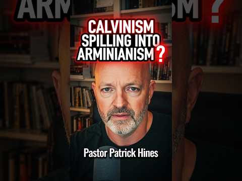CALVINISM SPILLING INTO ARMINIANISM? 🫨 Pastor Patrick Hines Podcast #shorts #christianshorts #Jesus