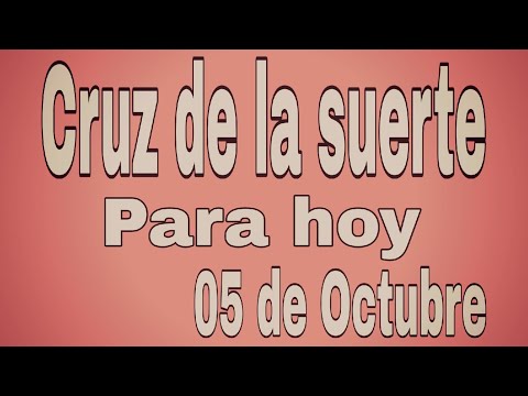 Cruz de hoy 05 de octubre del 2024 Cruz suerte