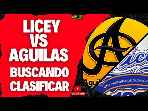 LICEY Y AGUILAS LUCHAN POR CLASIFICAR AL ROUND ROBIN