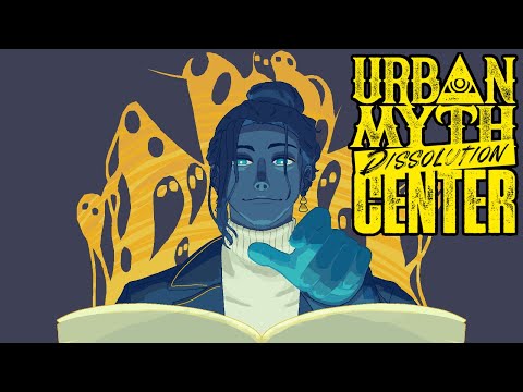 【Urban Myth Dissolution Center】1 - Time to explore some urban myths!