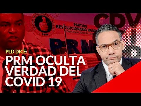 Gobierno Oculta y Manipula Datos Del COVID-19 [Según El PLD] | Antinoti