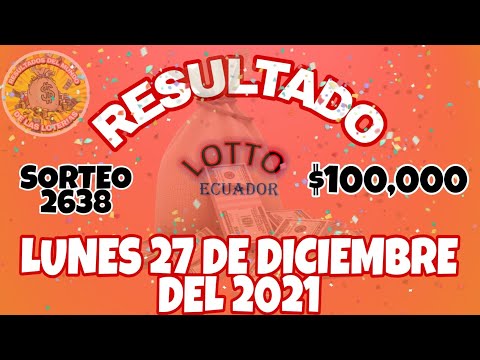 RESULTADO LOTTO SORTEO #2638 DEL LUNES 27 DE DICIEMBRE 2021 /LOTERÍA DE ECUADOR/