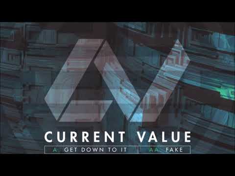 Current Value - Get Down To It