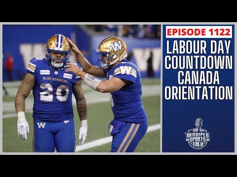 Winnipeg Blue Bombers practice update, countdown to Labour Day, Team Canada orientation camp