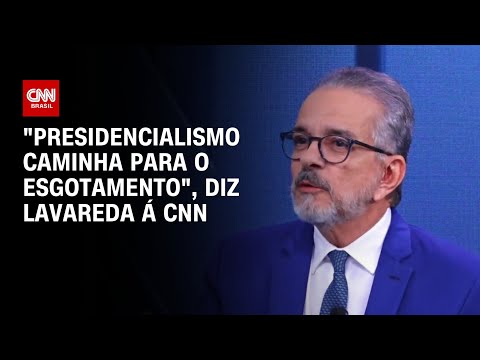 "Presidencialismo caminha para o esgotamento", diz Lavareda à CNN | CNN ENTREVISTAS