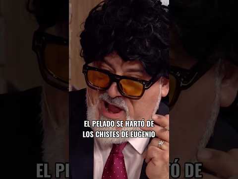EUGENIO Y EL PEOR CHISTE DE LA SEMANA