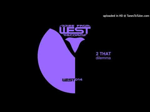2 That - Dilemma (No Return Mix)