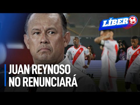 Se aferra: Juan Reynoso no renunciará a la selección peruana | Líbero
