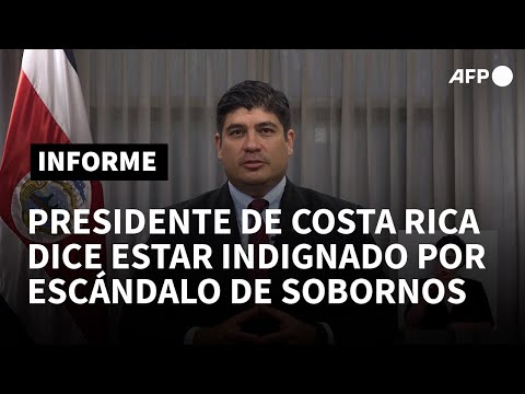 El presidente de Costa Rica dice sentirse indignado por escándalo de pago de sobornos | AFP