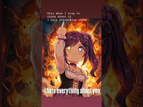 i hate everything about you