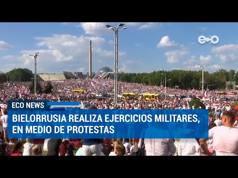 Gobierno de Bielorrusia realizó ejercicios militares en medio de protestas | ECO News