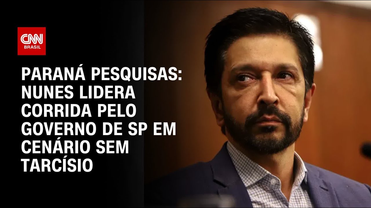Paraná Pesquisas Nunes lidera corrida pelo governo de SP em cenário sem Tarcísio | BASTIDORES CNN