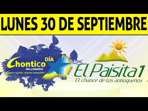 Resultados PAISITA y CHONTICO DIA del Lunes 30 de Septiembre de 2024  CHANCE