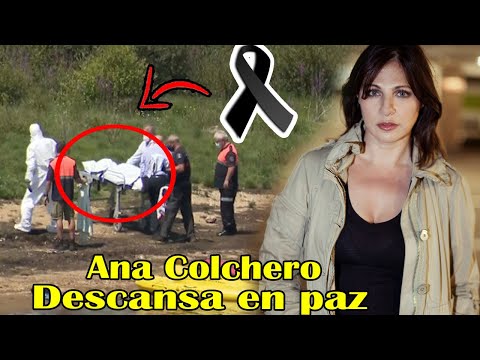 ?SUCEDIO HACE UNOS MINUTOS! DURA NOTICIA SACUDE Al Mundo Del ESPECTACULO, Ana Colchero HOY 2021