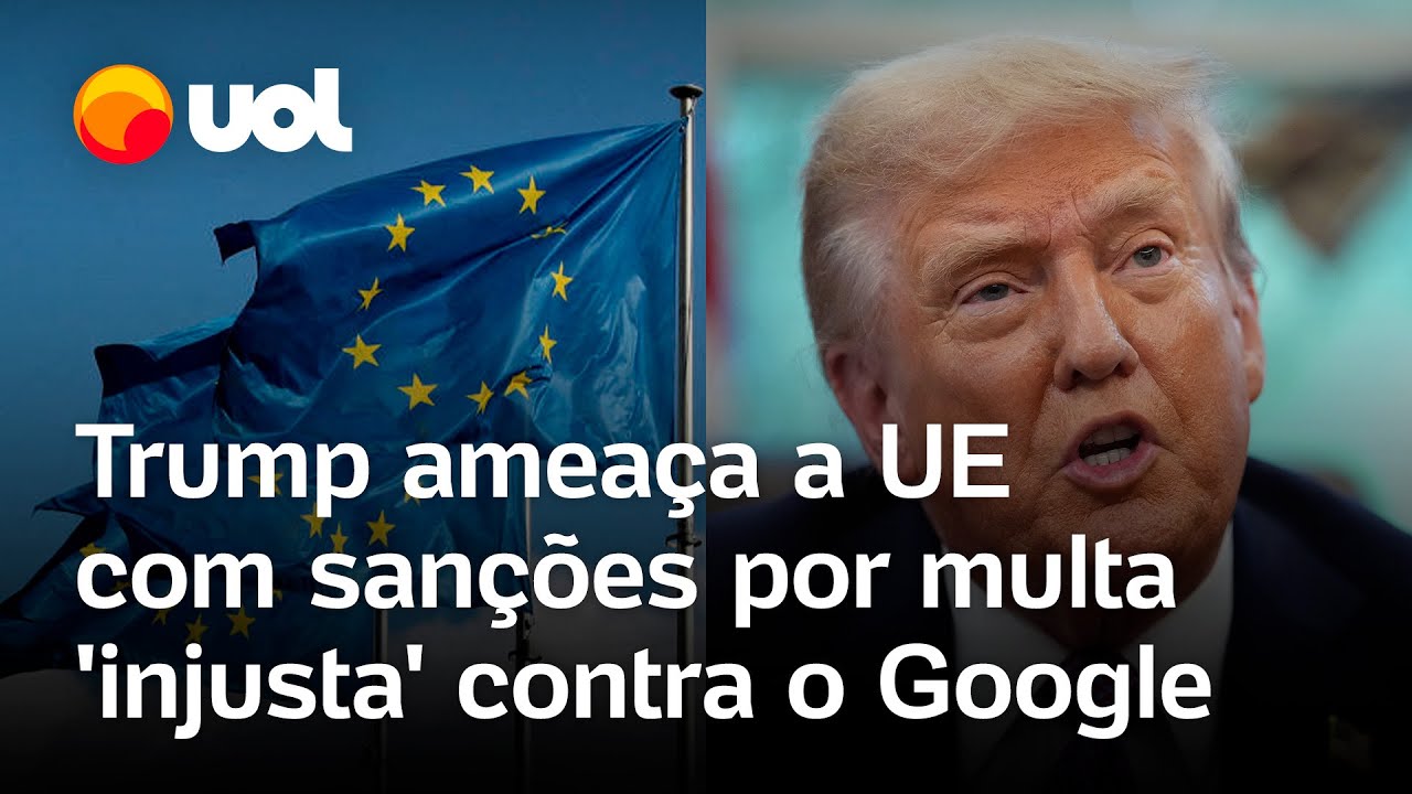 Trump ameaça a União Europeia com sanções por multa ‘injusta’ imposta ao Google; confira