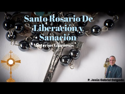 Santo Rosario de liberación y sanación. Misterios Gloriosos.