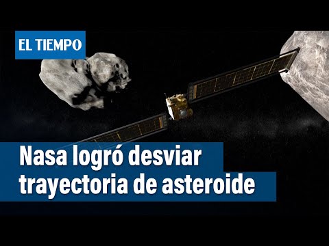 La Nasa logró desviar trayectoria de asteroide en test de defensa de la Tierra | El Tiempo