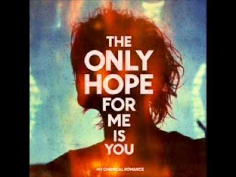 Full - The Only Hope For Me is You - My Chemical Romance