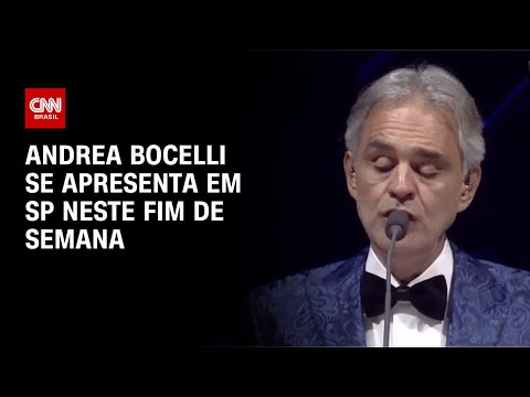 Andrea Bocelli se apresenta em SP neste fim de semana | CNN PRIME TIME