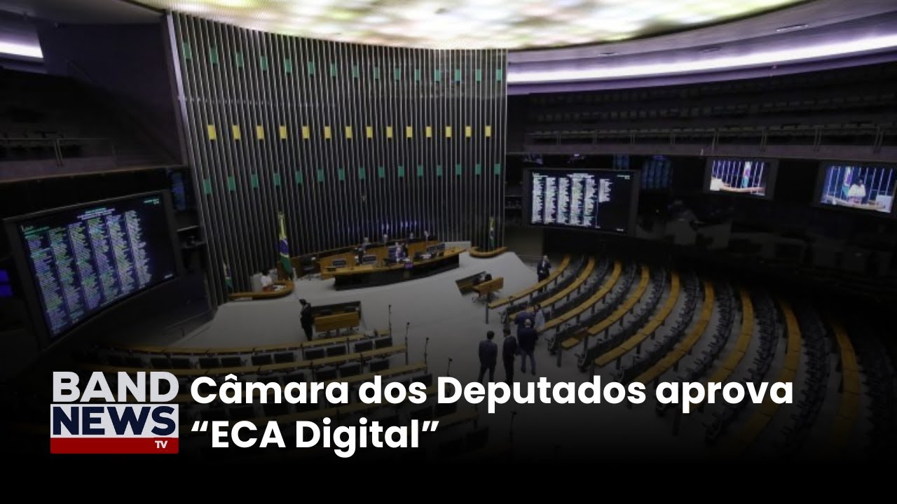 Câmara dos Deputados aprova ECA Digital | BandNews TV
