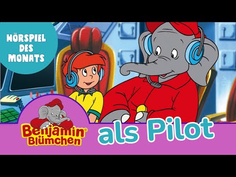 Benjamin Blümchen - als Pilot (Folge 30) Hörspiel des Monats Mai