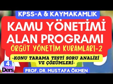 KPSS-A & Kaymakamlık: Kamu Yönetimi Alan Programı & Örgüt Yönetim Kuramları-2 #kpssa #kpss