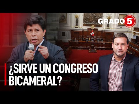 ¿Sirve un Congreso bicameral? | Grado 5 con René Gastelumendi