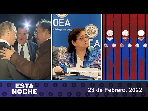 Ortega-Putin y Ucrania; Entrevista a Claudia Paz y Paz; Tres reos políticos han muerto en cárceles