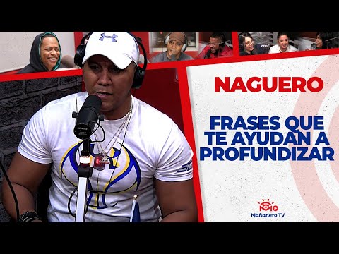 Frases que te ayudan a Profundizar - El Naguero