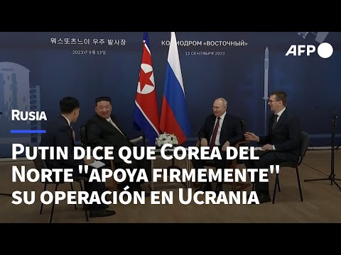 Putin asegura que Corea del Norte apoya firmemente su operación en Ucrania | AFP