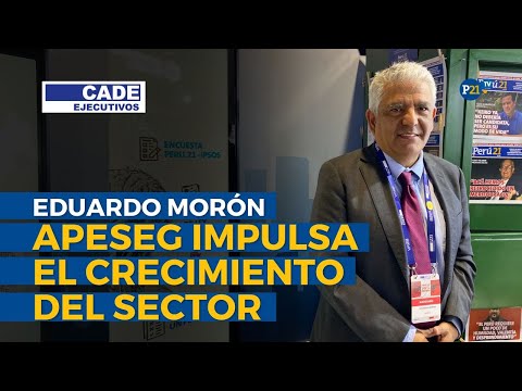 ¿Por qué los seguros en Perú están creciendo más que la economía? con Eduardo Morón de APESEG