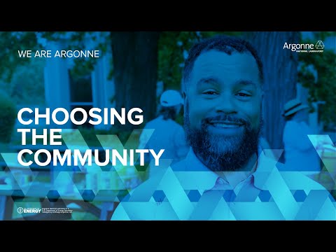 We Are Argonne: Choosing the Argonne community