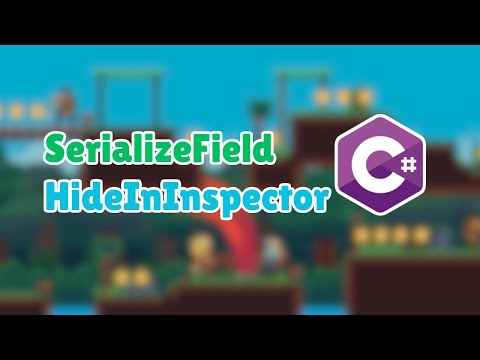 SerializeField & HideInInspector in C# with Unity | Unity 6