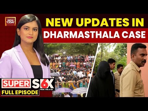 Super Six: Dharmasthala Mass Burial, Rape Allegations Rock Temple Town—Political Storm Brews