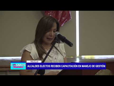 Trujillo: Alcaldes electos reciben capacitación en manejo de gestión