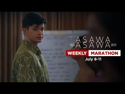 Asawa Ng Asawa Ko: Weekly Marathon (July 8-11, 2024)