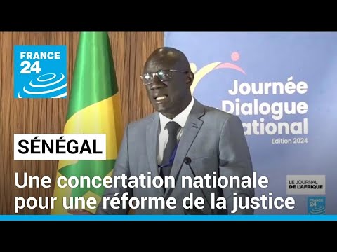 Sénégal : une concertation nationale pour une réforme profonde de la justice • FRANCE 24