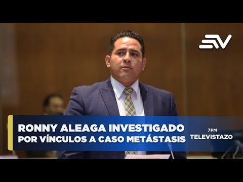 Correista Ronny Alega investigado por su propia bancada por caso Metástasis | Televistazo | Ecuavisa