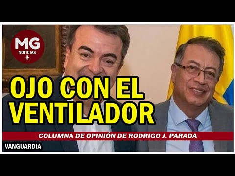 OJO CON EL VENTILADOR  Columna de opinión de RODRIGO J. PARADA