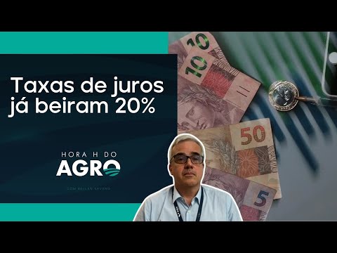 Financiamentos serão os mais caros da história recente | HORA H DO AGRO