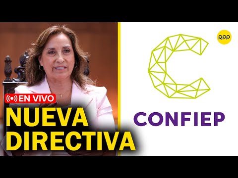 Dina Boluarte: Cambio de presidencia de la Confiep | EN VIVO