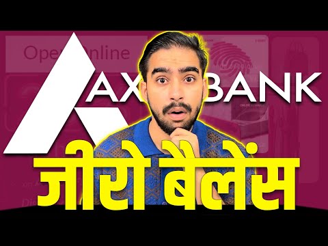 Axis Bank Zero Balance Account 2025 | Axis Bank Mein Zero Balance Account Kaise Open Kare