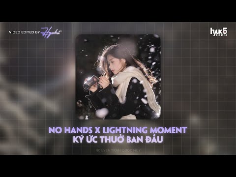 No Hands x Lightning Moment x Ký Ức Thuở Bạn Đầu (口水旋律DJ抖音版 2025) | Nhạc Hot TiKTok 2025