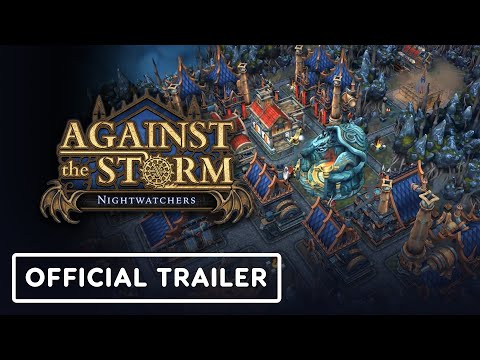 Against the Storm: Nightwatchers DLC - Official Console Launch Trailer